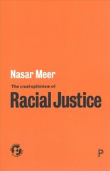Cruel Optimism of Racial Justice цена и информация | Книги по социальным наукам | kaup24.ee