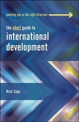 Short Guide to International Development hind ja info | Entsüklopeediad, teatmeteosed | kaup24.ee