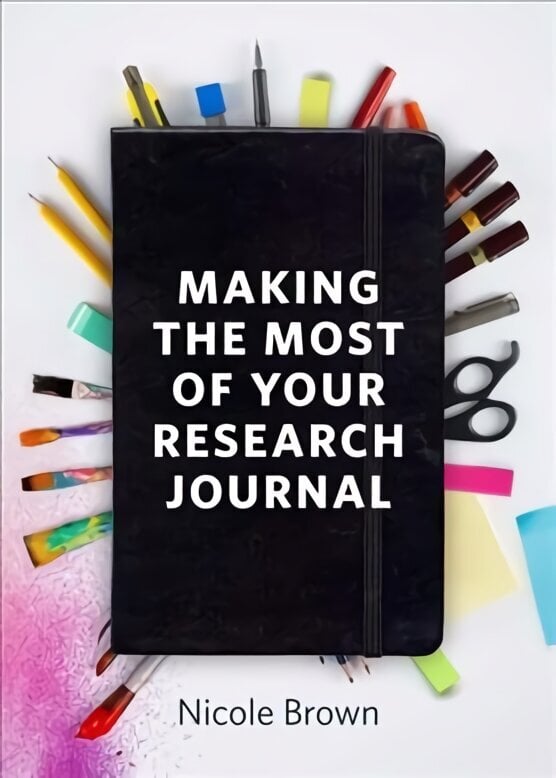 Making the Most of Your Research Journal цена и информация | Entsüklopeediad, teatmeteosed | kaup24.ee