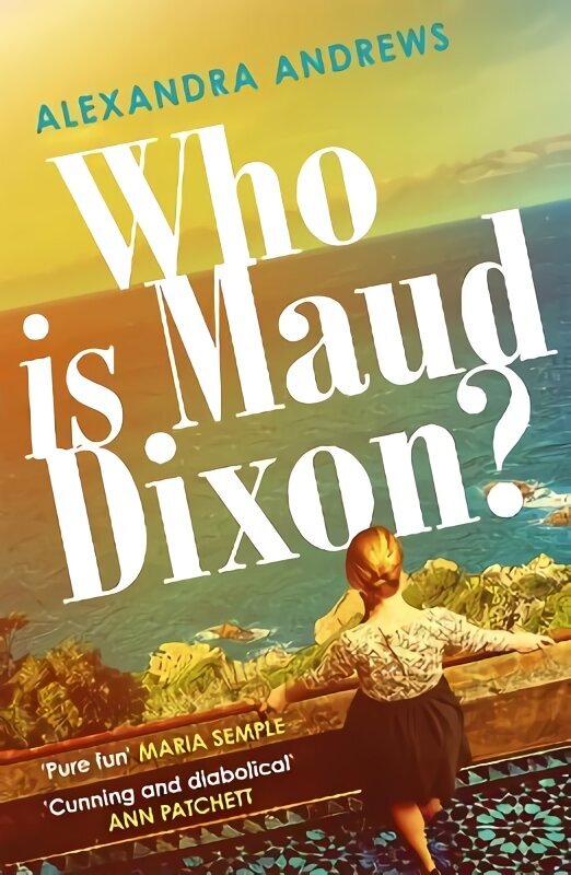 Who is Maud Dixon?: a wickedly twisty thriller with a character you'll never forget цена и информация | Fantaasia, müstika | kaup24.ee