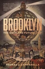 Brooklyn: The Once and Future City hind ja info | Ajalooraamatud | kaup24.ee