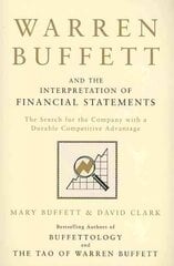 Warren Buffett and the Interpretation of Financial Statements: The Search for the Company with a Durable Competitive Advantage цена и информация | Книги по экономике | kaup24.ee