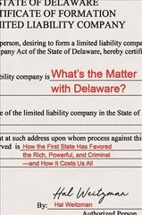 What's the Matter with Delaware?: How the First State Has Favored the Rich, Powerful, and Criminal-and How It   Costs Us All цена и информация | Книги по экономике | kaup24.ee