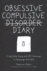 Obsessive Compulsive Disorder Diary: A Self-Help Diary with CBT Activities to Challenge Your OCD Illustrated edition цена и информация | Книги для подростков и молодежи | kaup24.ee