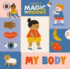 Magic Windows: My Body цена и информация | Книги для малышей | kaup24.ee