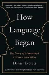 How Language Began: The Story of Humanity's Greatest Invention Main цена и информация | Пособия по изучению иностранных языков | kaup24.ee