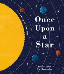 Once Upon a Star: The Story of Our Sun hind ja info | Noortekirjandus | kaup24.ee