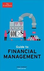 Economist Guide to Financial Management 3rd Edition: Understand and improve the bottom line Main hind ja info | Majandusalased raamatud | kaup24.ee