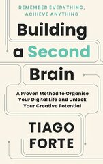 Building a Second Brain: A Proven Method to Organise Your Digital Life and Unlock Your Creative Potential Main hind ja info | Majandusalased raamatud | kaup24.ee