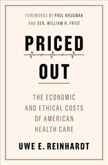 Priced Out: The Economic and Ethical Costs of American Health Care цена и информация | Книги по экономике | kaup24.ee