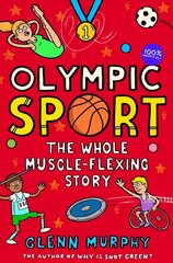 Olympic Sport: The Whole Muscle-Flexing Story: 100% Unofficial цена и информация | Книги для подростков и молодежи | kaup24.ee