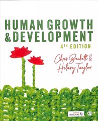 Human Growth and Development 4th Revised edition hind ja info | Ühiskonnateemalised raamatud | kaup24.ee