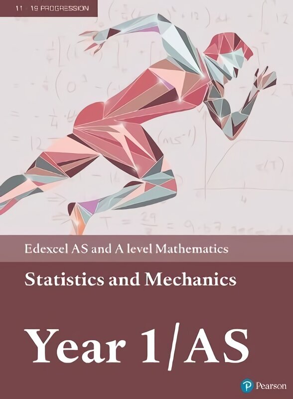 Pearson Edexcel AS and A level Mathematics Statistics & Mechanics Year 1/AS Textbook plus e-book цена и информация | Noortekirjandus | kaup24.ee