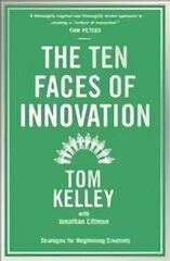 Ten Faces of Innovation: Strategies for Heightening Creativity Main hind ja info | Majandusalased raamatud | kaup24.ee