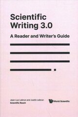 Scientific Writing 3.0: A Reader And Writer's Guide hind ja info | Majandusalased raamatud | kaup24.ee