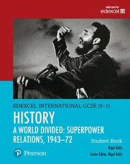 Pearson Edexcel International GCSE (9-1) History: A World Divided: Superpower Relations, 1943-72 Student Book Student edition цена и информация | Книги для подростков и молодежи | kaup24.ee