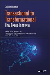 Transactional to Transformational - How Banks Innovate: How Banks Innovate цена и информация | Книги по экономике | kaup24.ee