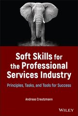 Soft Skills for the Professional Services Industry: Principles, Tasks, and Tools for Success hind ja info | Majandusalased raamatud | kaup24.ee