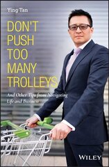 Don't Push Too Many Trolleys - And Other Tips from Navigating Life and Business hind ja info | Majandusalased raamatud | kaup24.ee