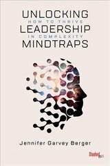 Unlocking Leadership Mindtraps: How to Thrive in Complexity hind ja info | Majandusalased raamatud | kaup24.ee
