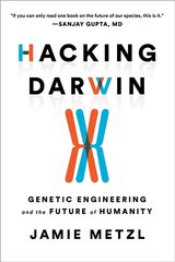Hacking Darwin: Genetic Engineering and the Future of Humanity Reprint цена и информация | Книги по экономике | kaup24.ee