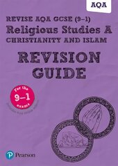 Pearson REVISE AQA GCSE (9-1) Religious Studies Christianity & Islam Revision Guide: for home learning, 2022 and 2023 assessments and exams hind ja info | Noortekirjandus | kaup24.ee