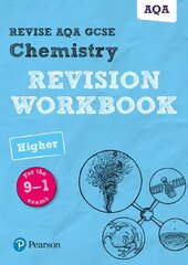 Pearson REVISE AQA GCSE (9-1) Chemistry Higher Revision Workbook: for home learning, 2022 and 2023 assessments and exams hind ja info | Noortekirjandus | kaup24.ee