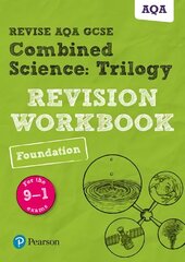 Pearson REVISE AQA GCSE (9-1) Combined Science Trilogy Foundation Revision Workbook: for home learning, 2022 and 2023 assessments and exams hind ja info | Noortekirjandus | kaup24.ee