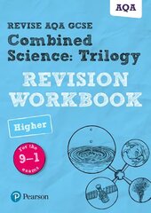 Pearson REVISE AQA GCSE (9-1) Combined Science Trilogy Higher Revision Workbook: for home learning, 2022 and 2023 assessments and exams hind ja info | Noortekirjandus | kaup24.ee