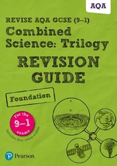 Pearson REVISE AQA GCSE (9-1) Combined Science Trilogy Foundation Revision Guide: for home learning, 2022 and 2023 assessments and exams hind ja info | Noortekirjandus | kaup24.ee