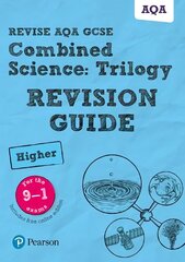 Pearson REVISE AQA GCSE (9-1) Combined Science Trilogy Higher Revision Guide: for home learning, 2022 and 2023 assessments and exams hind ja info | Noortekirjandus | kaup24.ee