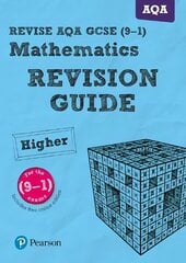 Pearson REVISE AQA GCSE (9-1) Maths Higher Revision Guide: for home learning, 2022 and 2023 assessments and exams цена и информация | Книги для подростков и молодежи | kaup24.ee