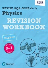 Pearson REVISE AQA GCSE (9-1) Physics Higher Revision Workbook: for home learning, 2022 and 2023 assessments and exams цена и информация | Книги для подростков и молодежи | kaup24.ee