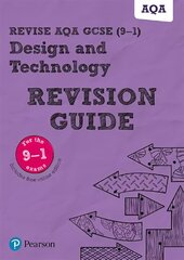 Pearson REVISE AQA GCSE (9-1) Design & Technology Revision Guide: for home learning, 2022 and 2023 assessments and exams hind ja info | Noortekirjandus | kaup24.ee