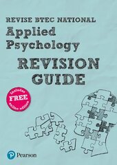 Pearson REVISE BTEC National Applied Psychology Revision Guide: for home learning, 2022 and 2023 assessments and exams цена и информация | Книги для подростков и молодежи | kaup24.ee