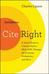 Cite Right, Third Edition: A Quick Guide to Citation Styles--MLA, APA, Chicago, the Sciences, Professions, and More 3rd edition hind ja info | Võõrkeele õppematerjalid | kaup24.ee