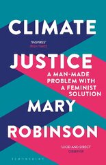 Climate Justice: A Man-Made Problem With a Feminist Solution hind ja info | Ühiskonnateemalised raamatud | kaup24.ee
