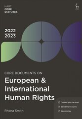 Core Documents on European & International Human Rights 2022-23 8th edition цена и информация | Книги по экономике | kaup24.ee