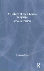 History of the Chinese Language 2nd edition hind ja info | Entsüklopeediad, teatmeteosed | kaup24.ee