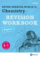 Pearson REVISE Edexcel GCSE (9-1) Chemistry Higher Revision Workbook: for home learning, 2022 and 2023 assessments and exams hind ja info | Noortekirjandus | kaup24.ee