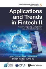 Applications And Trends In Fintech Ii: Cloud Computing, Compliance, And Global Fintech Trends hind ja info | Majandusalased raamatud | kaup24.ee