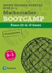 Pearson REVISE Edexcel GCSE (9-1) Maths Bootcamp Foundation: for home learning, 2022 and 2023 assessments and exams Student edition цена и информация | Книги для подростков и молодежи | kaup24.ee