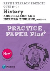 Pearson REVISE Edexcel GCSE History Anglo-Saxon and Norman England Practice Paper Plus: for home learning, 2022 and 2023 assessments and exams Student edition hind ja info | Noortekirjandus | kaup24.ee