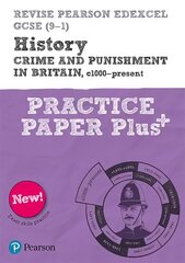 Pearson REVISE Edexcel GCSE (9-1) History Crime and Punishment in Britain Practice Paper Plus: for home learning, 2022 and 2023 assessments and exams Student edition цена и информация | Книги для подростков и молодежи | kaup24.ee