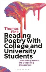 Reading Poetry with College and University Students: Overcoming Barriers and Deepening Engagement цена и информация | Исторические книги | kaup24.ee