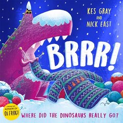 Brrr!: A brrrilliantly funny story about dinosaurs, knitting and space цена и информация | Книги для подростков и молодежи | kaup24.ee