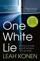 One White Lie: The bestselling, gripping psychological thriller with a twist you won't see coming цена и информация | Фантастика, фэнтези | kaup24.ee