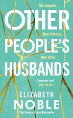 Other People's Husbands: The emotionally gripping story of friendship, love and betrayal from the Sunday Times bestseller of Love, Iris hind ja info | Fantaasia, müstika | kaup24.ee