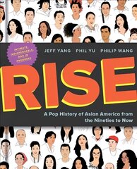 Rise: A Pop History of Asian America from the Nineties to Now hind ja info | Ühiskonnateemalised raamatud | kaup24.ee