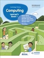 Cambridge Primary Computing Learner's Book Stage 1 цена и информация | Книги для подростков и молодежи | kaup24.ee